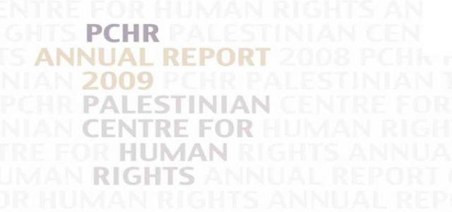 Palestinian Centre for Human Rights 2009 Annual Report – by Stephen Lendman
